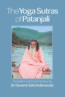 The Yoga Sutras of Patanjali; Swami Satchidananda; 2012