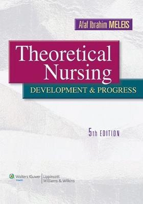 Theoretical Nursing; Afaf Ibrahim Meleis; 2011