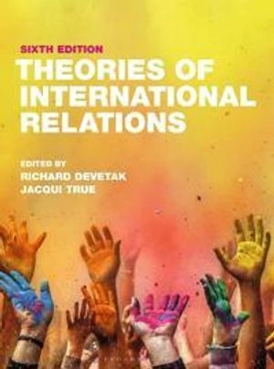 Theories of International Relations; Dr Richard Devetak, Jacqui True; 2022