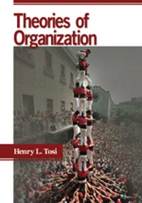 Theories of organization; Henry L. Tosi; 2009