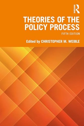 Theories of the policy process; Christopher M. Weible; 2023