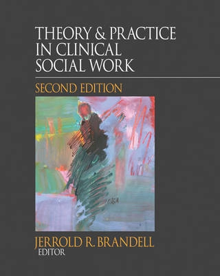 Theory &  Practice in Clinical Social Work; Jerrold R Brandell; 2010