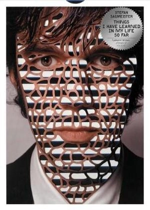 Things I have learned in my life so far, Updated Edition; Stefan Sagmeister; 2013