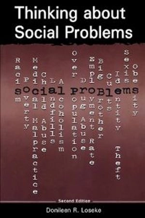 Thinking about social problems : an introduction to constructionist perspectives; Donileen R. Loseke; 2003