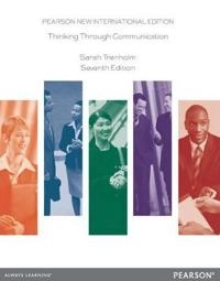 Thinking Through Communication: Pearson New International Edition; Sarah Trenholm; 2013