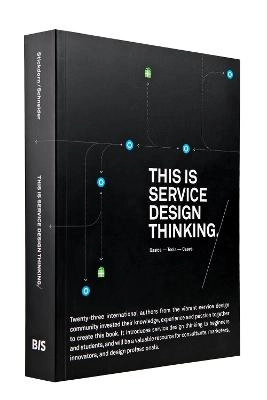 This is service design thinking : basics, tools, cases; Marc Stickdorn, Jakob Schneider; 2011