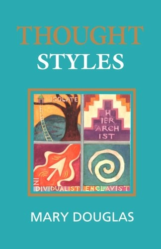 Thought Styles: Critical Essays on Good Taste; Mary Douglas; 1996