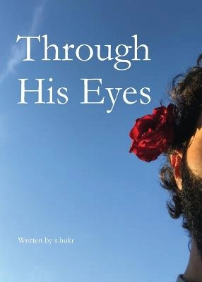 Through His Eyes; S Hukr; 2021