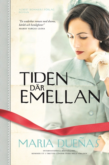 Tiden där emellan; María Dueñas; 2012