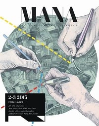 Tidskriften Mana 2-3(2015) Mark; Maja Sager, Lucas De Vivo, Ulf Martinsson, Lisa Wool-Rim Sjöblom, Fredrik Ramel, Matilda Renkvist Quisbert, Carmen Blanco Valer, Brentin Mock, Abigail Sykes, Sara Saleh, Emma Lundström, Joakim Medin, Ronbir Mohammad, Natalie Mark, Joanna Korbutiak, Felicia Mulinari, Christina Kjellstrand; 2015