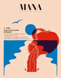 Tidskriften Mana 4(2019) De förtrycktas pedagogik; Gustavo Nazar, Daniel Diaz, Nazanin Sepehri, Lelya Troncoso Pérez, Paula Aracena, Samuel Edquist, Kitimbwa Sabuni, Emma Axelsson, Kawsar Hussein, Recapto Media, Rena Baledi, Föreningen Tidskriften Mana,; 2020