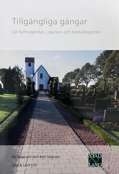 Tillgängliga gångar på kyrkogårdar, i parker och bostadsgångar; Pål Reijer; 2007