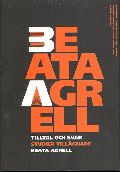 Tilltal och svar : studier tillägnade Beata Agrell; Jenny Bergenmar, Mats Jansson, Johanna Lundström Gondouin, Mats Malm; 2009