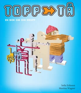 Topp till tå Elevbok; Martina Wagner, Sofia Eriksson; 2006