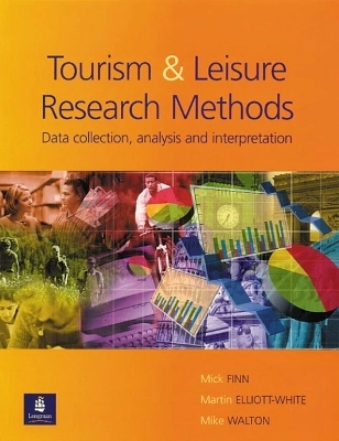 Tourism and leisure research methods : data collection, analysis, and interpretation; Mick Finn; 2000