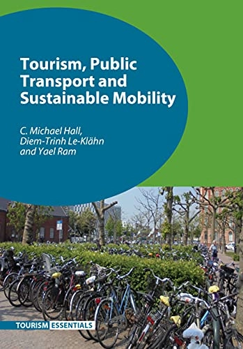 Tourism, public transport and sustainable mobility; Colin Michael Hall; 2017