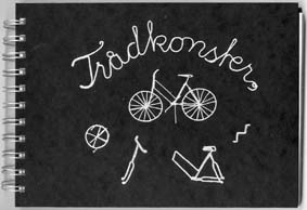 Trådkonster : en bok om luffare, järntråd och trådslöjd; Gerd Mellberg, Sven Axner; 2004