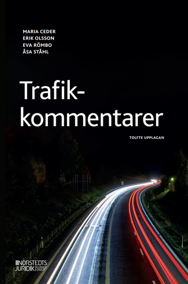 Trafikkommentarer; Maria Ceder, Erik Olsson, Eva Römbo, Åsa Ståhl; 2024