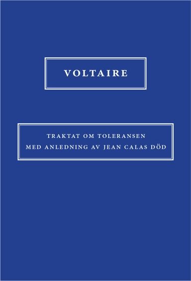 Traktat om toleransen med anledning av Jean Calas död; Voltaire; 2016