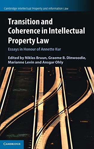 Transition and coherence in intellectual property law : essays in honour of Annette Kur; Annette Kur, Niklas Bruun, Graeme B. Dinwoodie, Marianne Levin, Ansgar Ohly; 2021