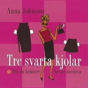 Tre svarta kjolar; Anna Johnson; 2002