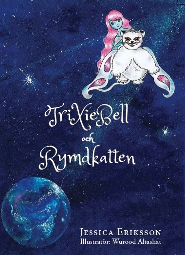 TriXieBell och Rymdkatten; Jessica Eriksson; 2018