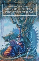 Trollkarlar, spöken & fantastiska världar : fantasyförfattare för unga bokslukare. 1; Britt Engdal, Gull Åkerblom; 2003