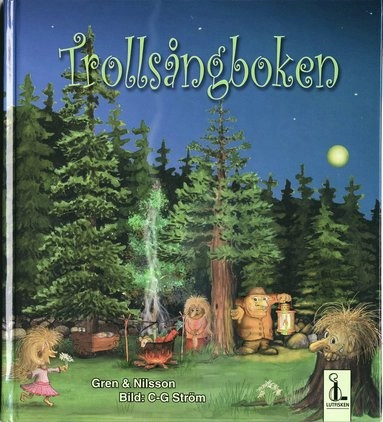 Trollsångboken; Katarina Gren, Birger Nilsson; 2006