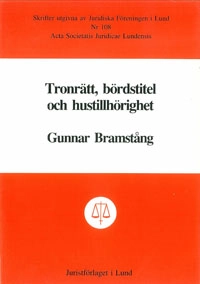 Tronrätt, bördstitel och hustillhörighet Några anteckningar; Gunnar Bramstång; 1990