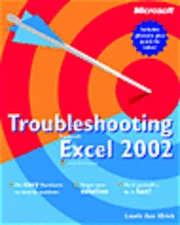 Troubleshooting Microsoft Excel 2002; Laurie Ann Ulrich; 2002