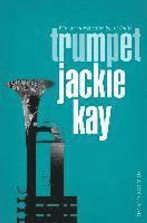 Trumpet; Jackie Kay; 2016