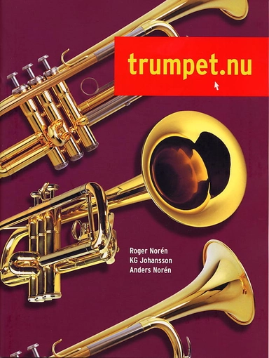 Trumpet.nu. Del 1 inkl CD; Roger Norén, KG Johansson, Anders Norén; 2004