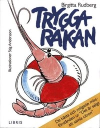 Trygga räkan : de bästa och roligaste missförstånden ur "Der är saligt att samla citron"; Birgitta Rudberg; 2004