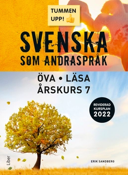 Tummen upp! Svenska som andraspråk Öva - Läsa åk 7; Erik Sandberg; 2017