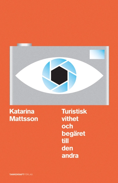 Turistisk vithet; Katarina Mattsson; 2016