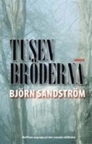 Tusenbröderna; Björn Sandström; 2011