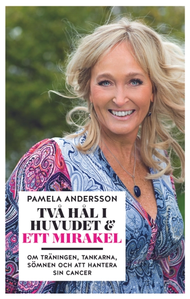 Två hål i huvudet & ett mirakel : Om träning, tankarna, sömnen och att hant; Pamela Andersson; 2018