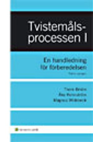 Tvistemålsprocessen. 1, En handledning för förberedelsen; Thore Brolin, Åke Rehnström, Magnus Widebeck; 2008