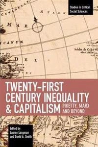 Twenty-first Century Inequality & Capitalism; David A Smith, Lauren Langman; 2019