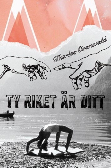 Ty riket är ditt; Therése Granwald; 2015