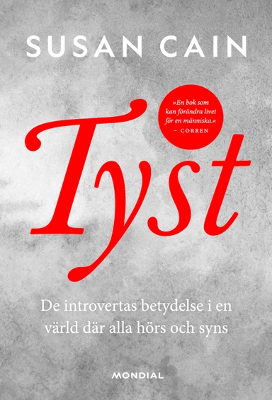 Tyst : de introvertas betydelse i ett samhälle där alla hörs och syns; Susan Cain; 2022