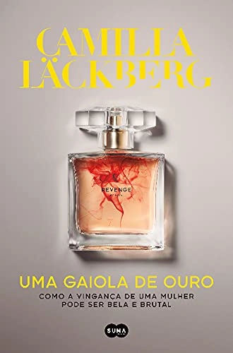 Uma gaiola de ouro; Camilla Läckberg; 2019