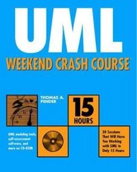 UML Weekend Crash CourseTM; Thomas A. Pender; 2002