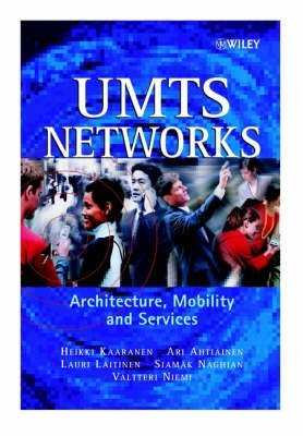 UMTS Networks: Architecture, Mobility and Services; Heikki Kaaranen, Ari Ahtiainen, Lauri Laitinen; 2001