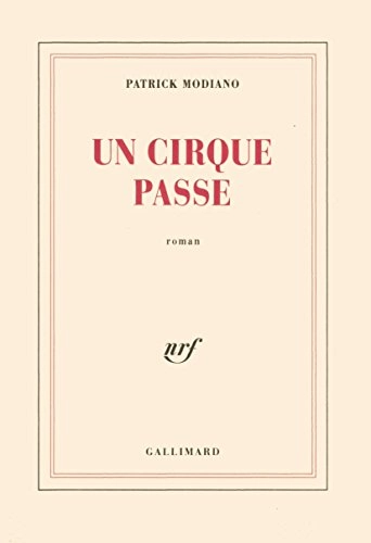 Un cirque passe : roman; Patrick Modiano; 1992