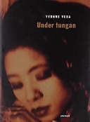 Under tungan; Yvonne Vera; 1999