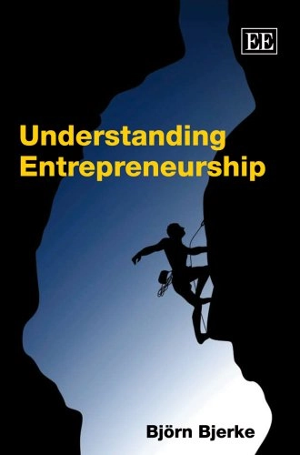 Understanding entrepreneurship; Björn Bjerke; 2007