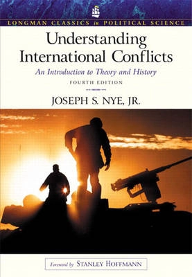 Understanding international conflicts : an introduction to theory and history; Jr. Joseph S. Nye; 2003