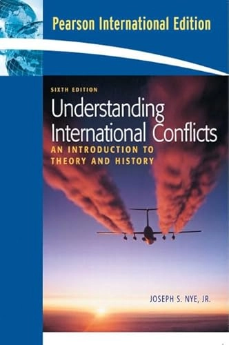 Understanding international conflicts : an introduction to theory and history; Joseph S. Nye; 2007