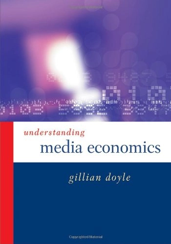 Understanding media economics; Gillian Doyle; 2002